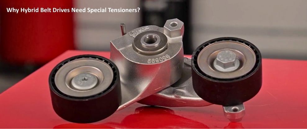 Image of Why Hybrid Belt Drives Need Special Tensioners?